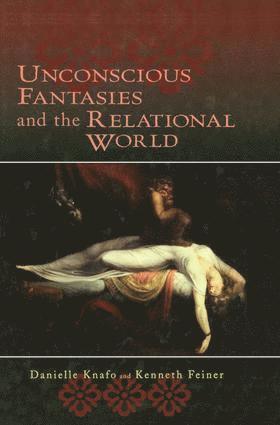 Unconscious Fantasies and the Relational World 1