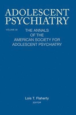 bokomslag Adolescent Psychiatry, V. 30