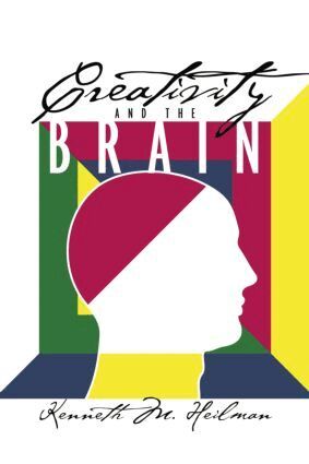 Kenneth M. Heilman - Creativity and the Brain, Häftad