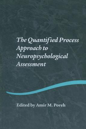 Amir M. Poreh - Quantified Process Approach to Neuropsychological Assessment, Häftad