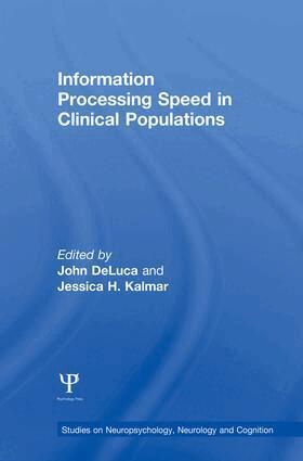 John DeLuca, Jessica H. Kalmar - Information Processing Speed in Clinical Populations, Häftad