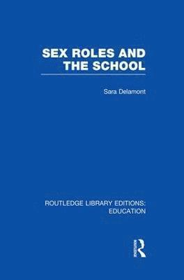 bokomslag Sex Roles and the School