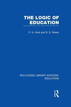 Paul Hirst, R S Peters - Logic of Education (RLE Edu K), Häftad