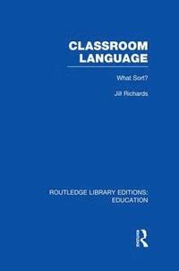 bokomslag Classroom Language: What Sort (RLE Edu O)