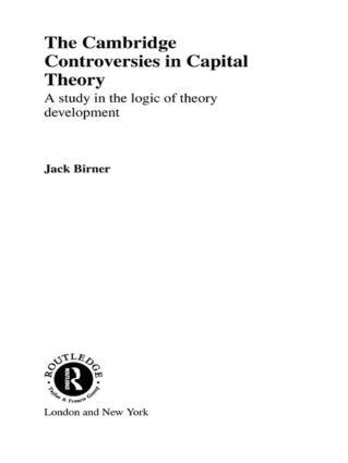 Jack Birner - Cambridge Controversies in Capital Theory, Häftad