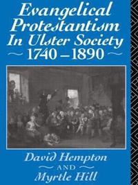 bokomslag Evangelical Protestantism in Ulster Society 1740-1890