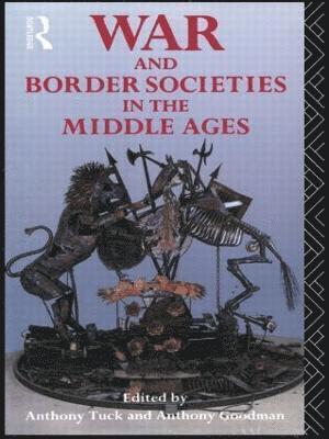 bokomslag War and Border Societies in the Middle Ages