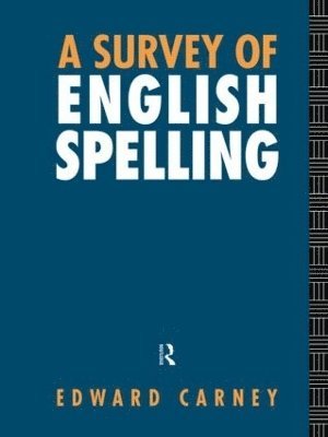 Edward Carney - Survey of English Spelling, Häftad