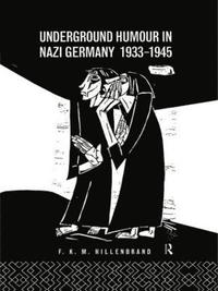 bokomslag Underground Humour In Nazi Germany, 1933-1945
