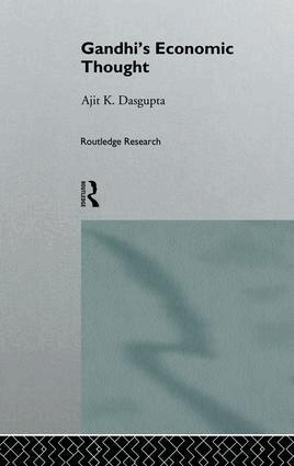 Ajit K. Dasgupta - Gandhi's Economic Thought, Häftad