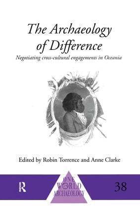 Anne Clarke, Robin Torrence - Archaeology of Difference, Häftad