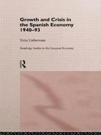 bokomslag Growth and Crisis in the Spanish Economy: 1940-1993