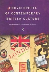 bokomslag Encyclopedia of Contemporary British Culture