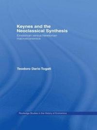 bokomslag Keynes and the Neoclassical Synthesis