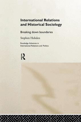 Stephen Hobden - International Relations and Historical Sociology, Häftad