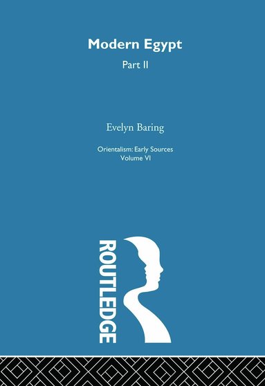Evelyn Baring - Modern Egypt Part2:Orientalism V 6, Häftad