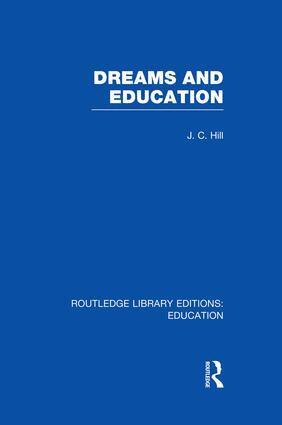 J Hill - Dreams and Education (RLE Edu K), Häftad
