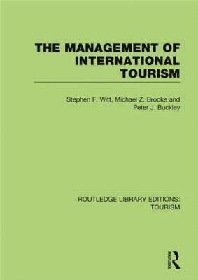 The Management of International Tourism (RLE Tourism) 1
