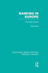 bokomslag Banking in Europe (RLE Banking & Finance)