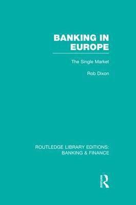 Banking in Europe (RLE Banking & Finance) 1