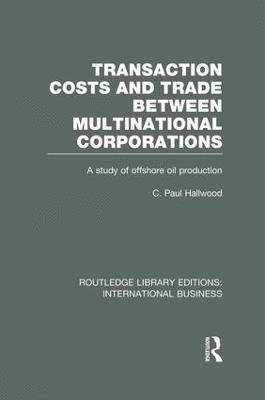 Transaction Costs & Trade Between Multinational Corporations (RLE International Business) 1