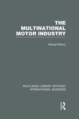 The Multinational Motor Industry (RLE International Business) 1