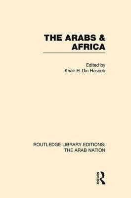 The Arabs and Africa (RLE: The Arab Nation) 1