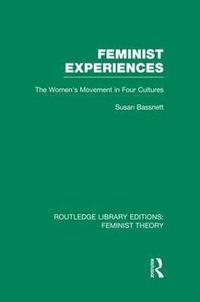 bokomslag Feminist Experiences (RLE Feminist Theory)