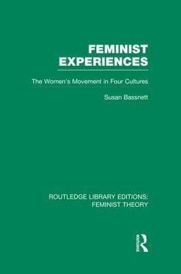 Feminist Experiences (RLE Feminist Theory) 1