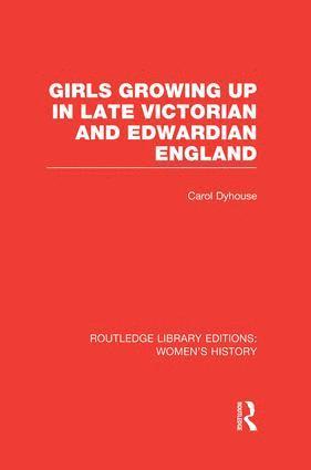 Girls Growing Up in Late Victorian and Edwardian England 1