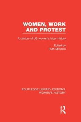 Women, Work, and Protest 1