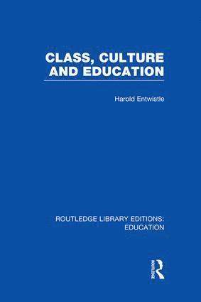 bokomslag Class, Culture and Education (RLE Edu L)