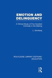 bokomslag Emotion and Delinquency (RLE Edu L Sociology of Education)