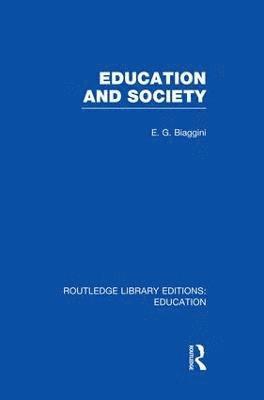 E Biaggini, E. Biaggini - Education and Society (RLE Edu L), Häftad