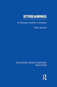 bokomslag Streaming (RLE Edu L Sociology of Education)