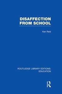 bokomslag Disaffection From School (RLE Edu M)