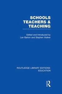 bokomslag Schools, Teachers and Teaching (RLE Edu N)