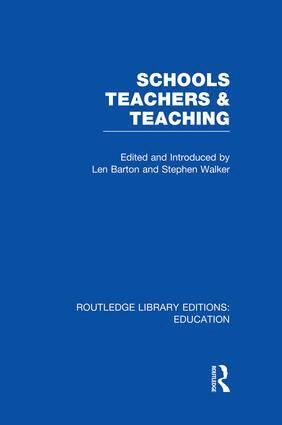 Len Barton, Stephen Walker - Schools, Teachers and Teaching (RLE Edu N), Häftad