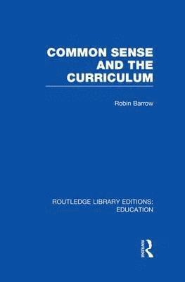 bokomslag Common Sense and the Curriculum