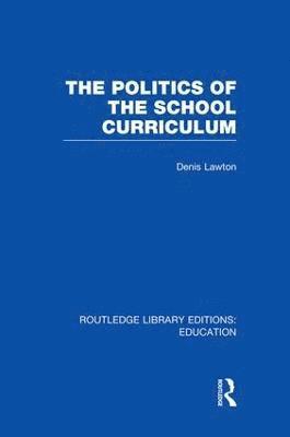 bokomslag The Politics of the School Curriculum