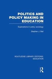 bokomslag Politics and Policy Making in Education