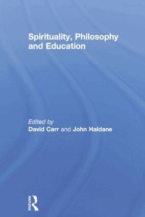 David Carr, John Haldane - Spirituality, Philosophy and Education, Häftad