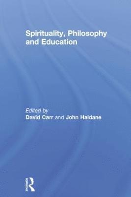 Spirituality, Philosophy and Education 1