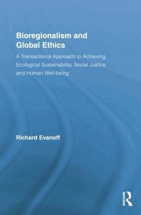 Richard Evanoff - Bioregionalism and Global Ethics, Häftad