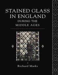 bokomslag Stained Glass in England During the Middle Ages