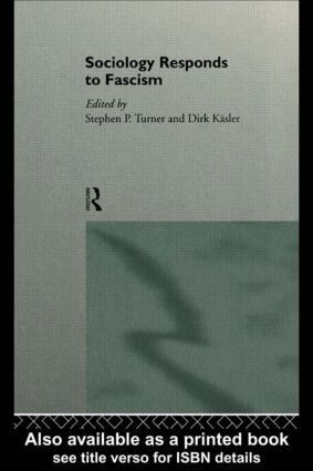 Dirk Kasler, Stephen Turner - Sociology Responds to Fascism, Häftad