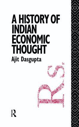 Ajit K. Dasgupta - History of Indian Economic Thought, Häftad