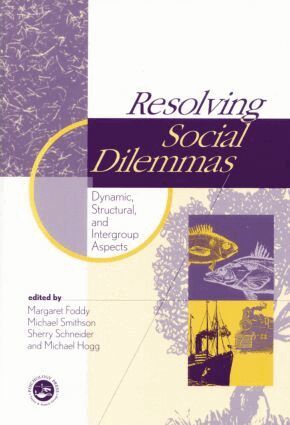 Margaret Foddy, Michael Smithson, Sherry Schneider, Michael A. Hogg - Resolving Social Dilemmas, Häftad