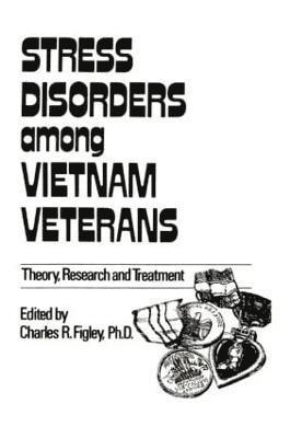 Charles R. Figley - Stress Disorders Among Vietnam Veterans: Theory, Research, Häftad