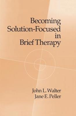 Becoming Solution-Focused In Brief Therapy 1